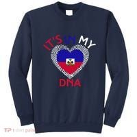 ItS In My Dna Haiti Flag Haitian Life Pride Haiti Patriotic Sweatshirt thumb 0