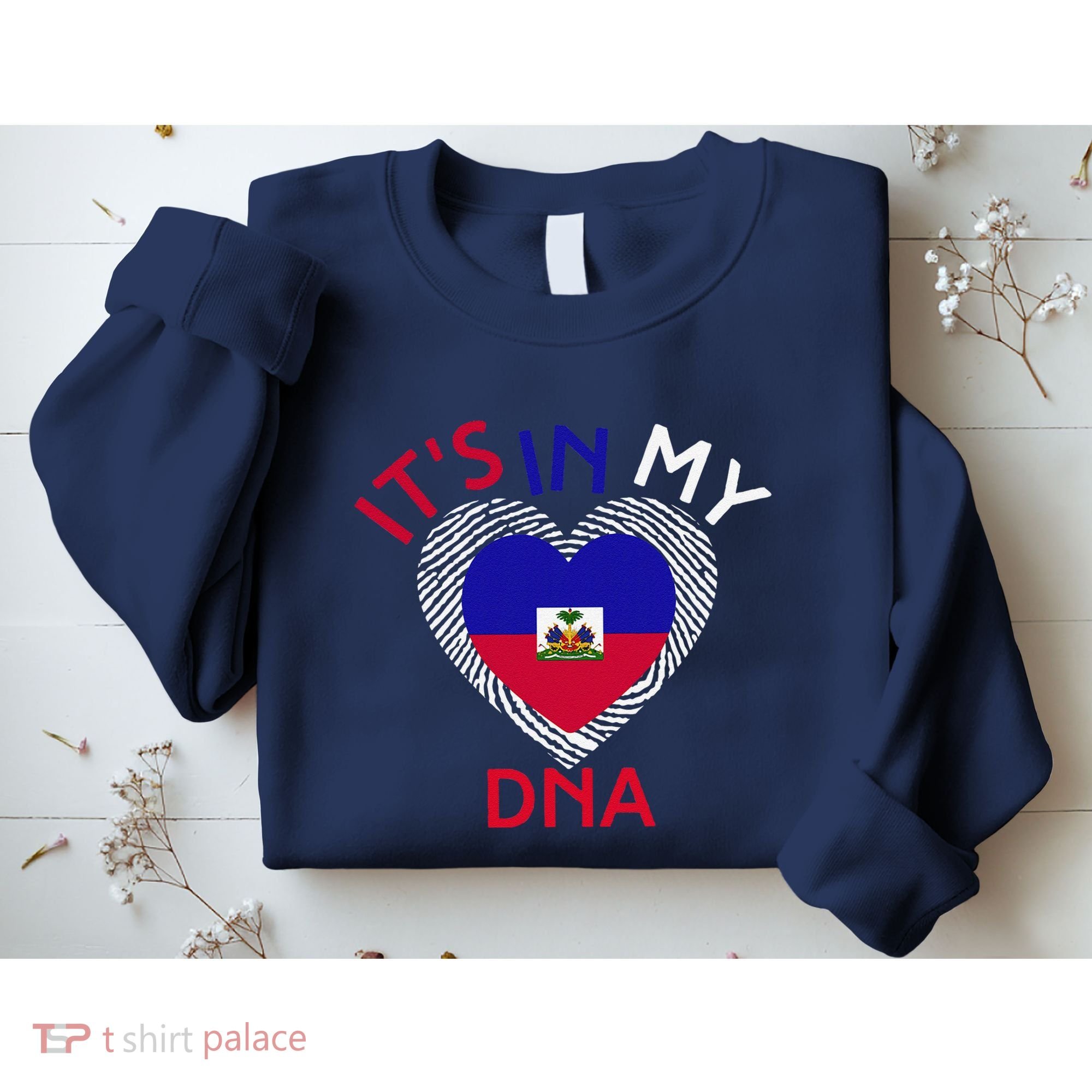 ItS In My Dna Haiti Flag Haitian Life Pride Haiti Patriotic Sweatshirt
