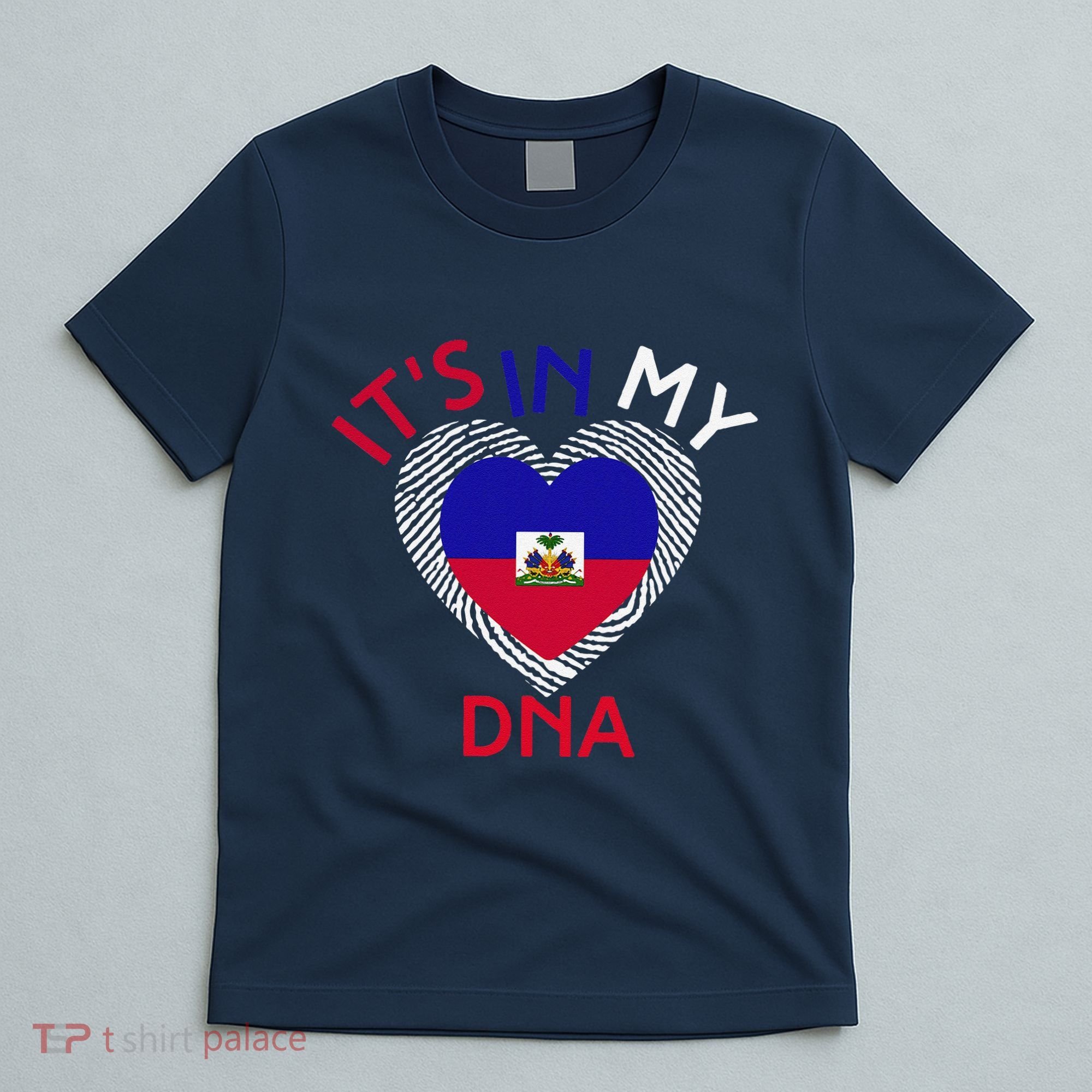 ItS In My Dna Haiti Flag Haitian Life Pride Haiti Patriotic T-Shirt