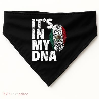 IT'S IN MY DNA Mexican Mexico Flag Cinco De Mayo Gift USA-Made Doggie Bandana