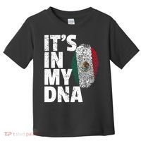 IT'S IN MY DNA Mexican Mexico Flag Cinco De Mayo Gift Toddler T-Shirt thumb 0
