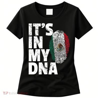 IT'S IN MY DNA Mexican Mexico Flag Cinco De Mayo Gift Women's T-Shirt