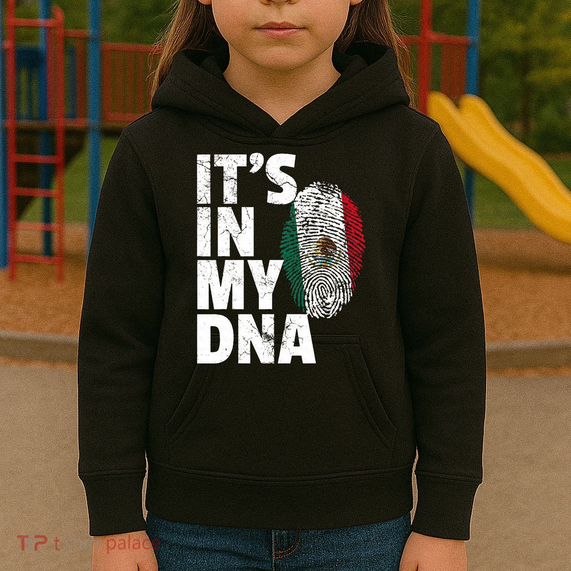 IT'S IN MY DNA Mexican Mexico Flag Cinco De Mayo Gift Kids Hoodie