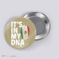 IT'S IN MY DNA Mexican Mexico Flag Cinco De Mayo Gift Button thumb 0