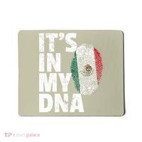 IT'S IN MY DNA Mexican Mexico Flag Cinco De Mayo Gift Mousepad thumb 0