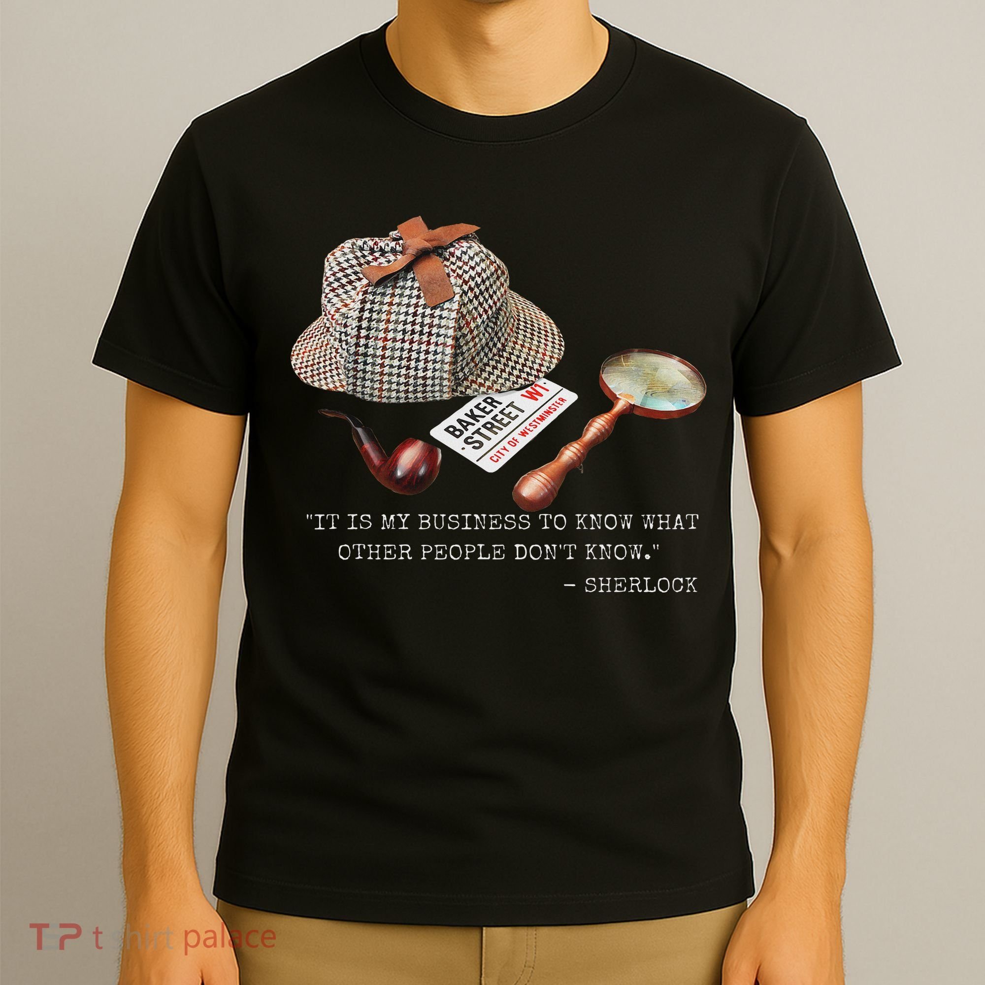 It Is My Business To Know. Novelty Sherlock Holmes Mystery T-Shirt