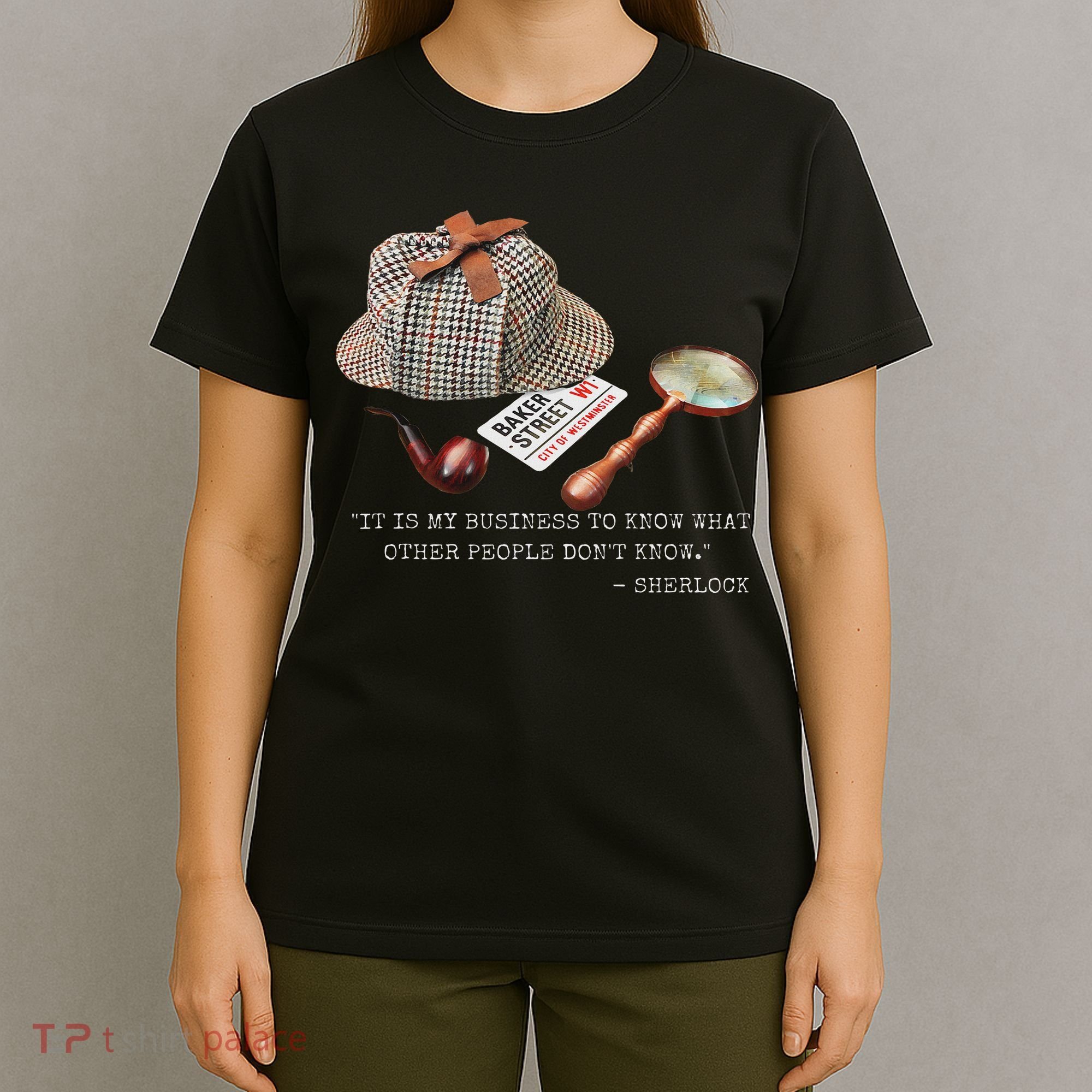 It Is My Business To Know. Novelty Sherlock Holmes Mystery T-Shirt