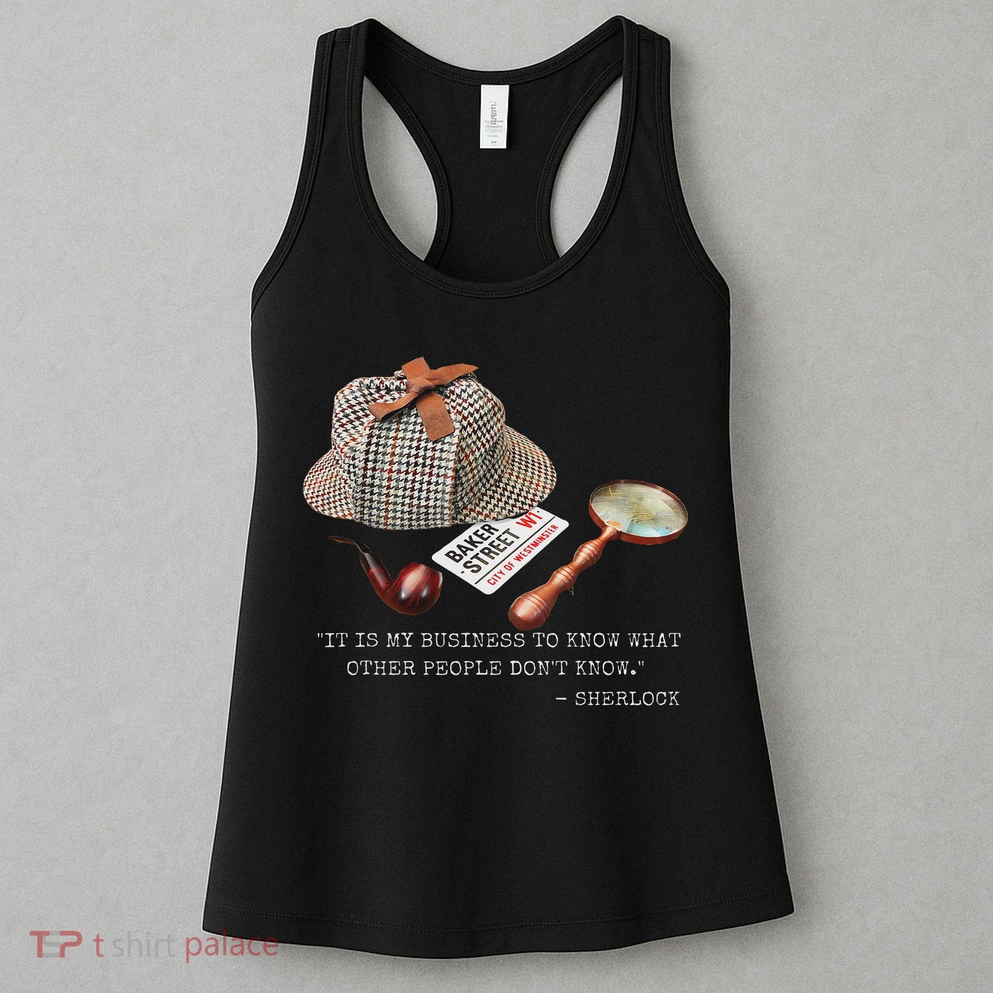 It Is My Business To Know. Novelty Sherlock Holmes Mystery Women's Tank Top