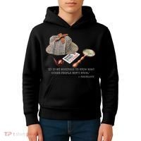 It Is My Business To Know. Novelty Sherlock Holmes Mystery Kids Hoodie thumb 4
