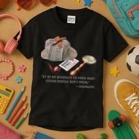 It Is My Business To Know. Novelty Sherlock Holmes Mystery Kids T-Shirt thumb 3