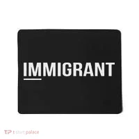 Immigrant Mousepad thumb 0