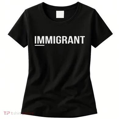 Immigrant Women's T-Shirt