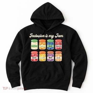 Inclusion Is My Jam Hoodie