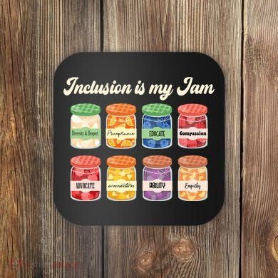 Inclusion Is My Jam Coaster
