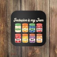 Inclusion Is My Jam Coaster thumb 0