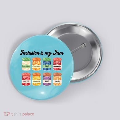 Inclusion Is My Jam Button