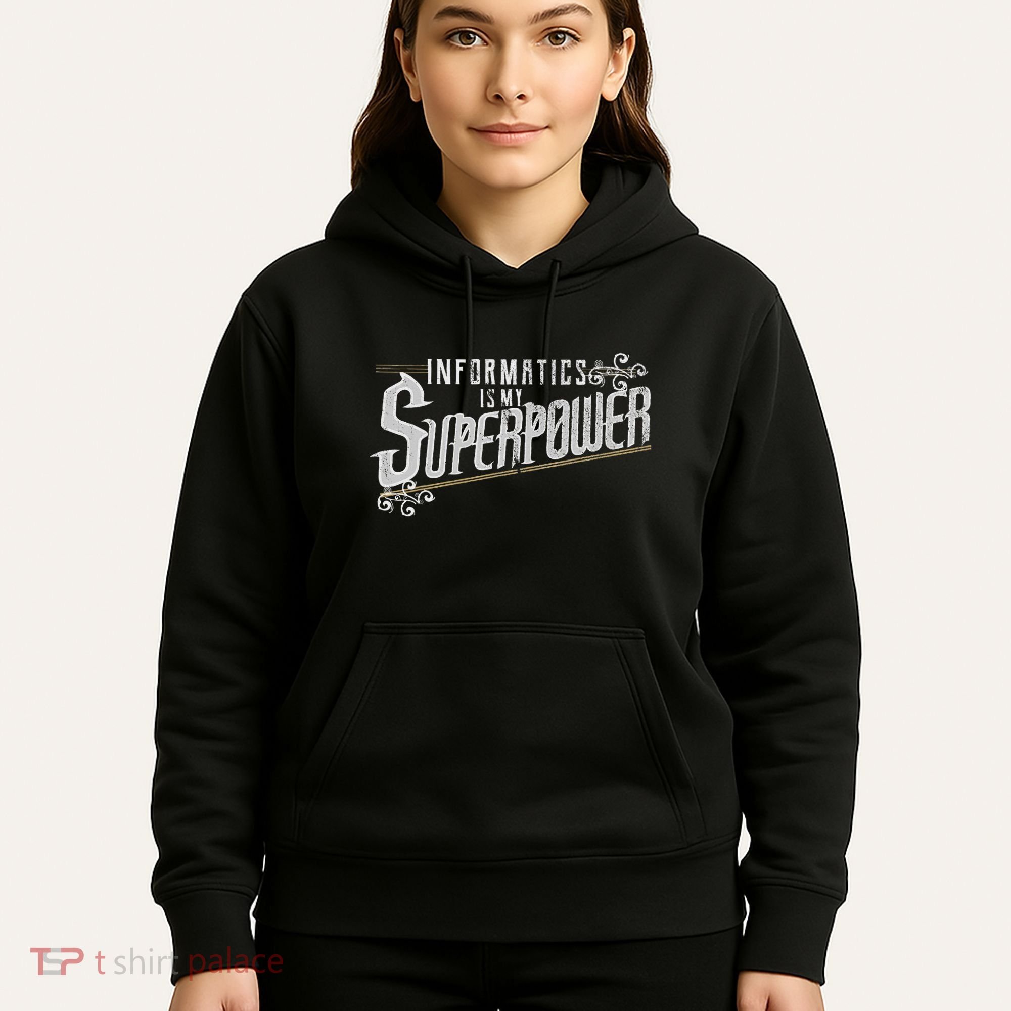 Informatics Is My Superpower Health Informatics Gift Hoodie