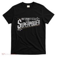 Informatics Is My Superpower Health Informatics Gift T-Shirt thumb 0