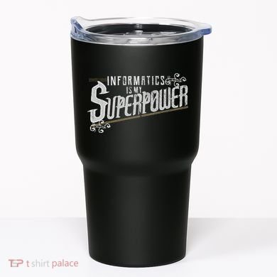 Informatics Is My Superpower Health Informatics Gift Tumbler