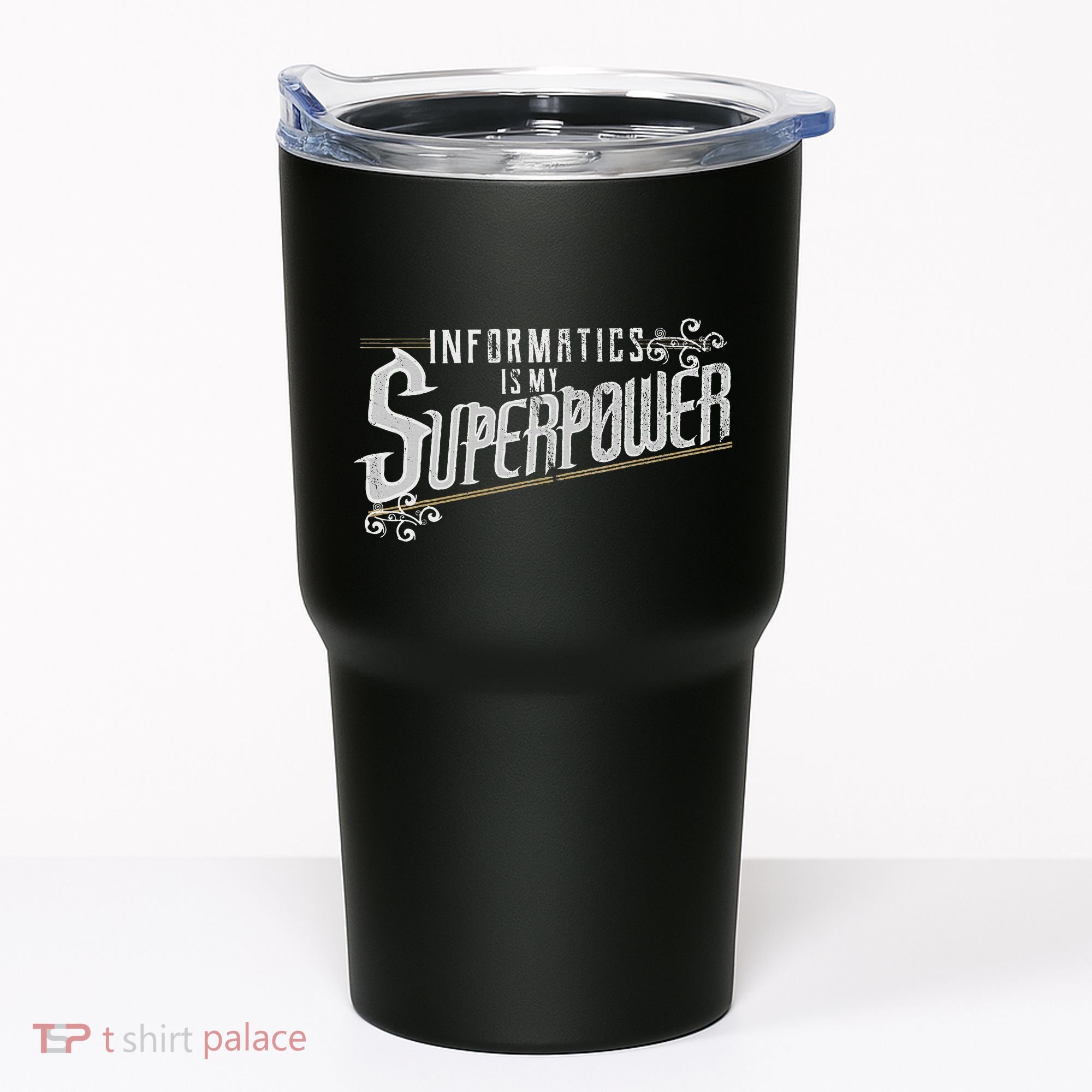 Informatics Is My Superpower Health Informatics Gift Tumbler