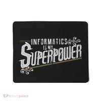 Informatics Is My Superpower Health Informatics Gift Mousepad thumb 0