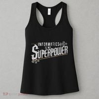 Informatics Is My Superpower Health Informatics Gift Women's Tank Top thumb 3