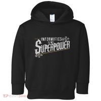 Informatics Is My Superpower Health Informatics Gift Toddler Hoodie thumb 0
