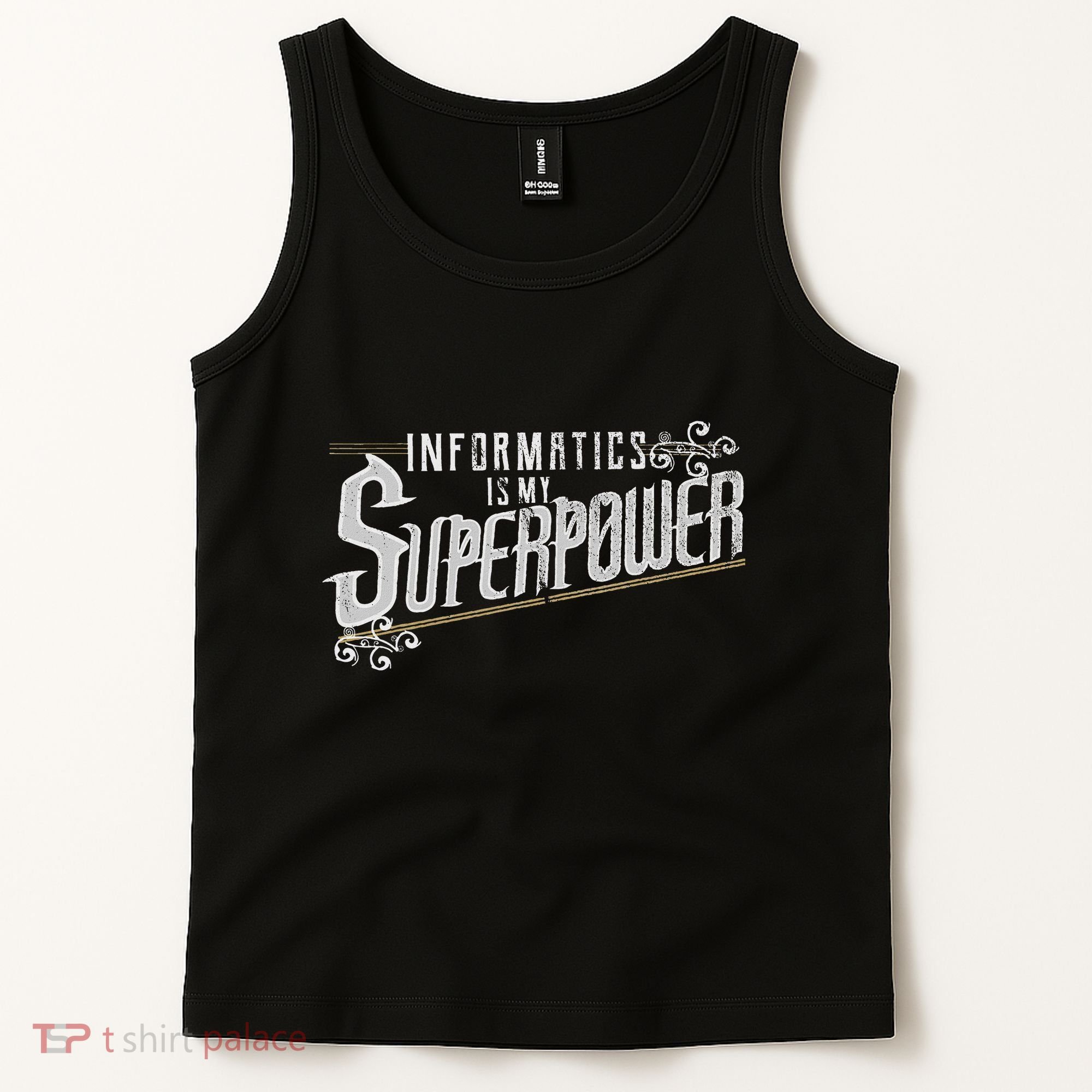 Informatics Is My Superpower Health Informatics Gift Tank Top
