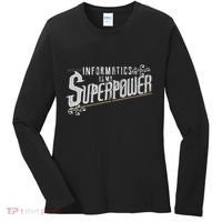 Informatics Is My Superpower Health Informatics Gift Women's Long Sleeve Shirt thumb 0
