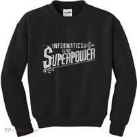 Informatics Is My Superpower Health Informatics Gift Kids Sweatshirt thumb 0