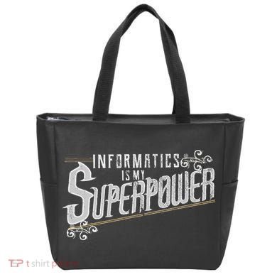 Informatics Is My Superpower Health Informatics Gift Tote Bag