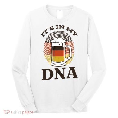It's In My DNA German Beer Long Sleeve Shirt