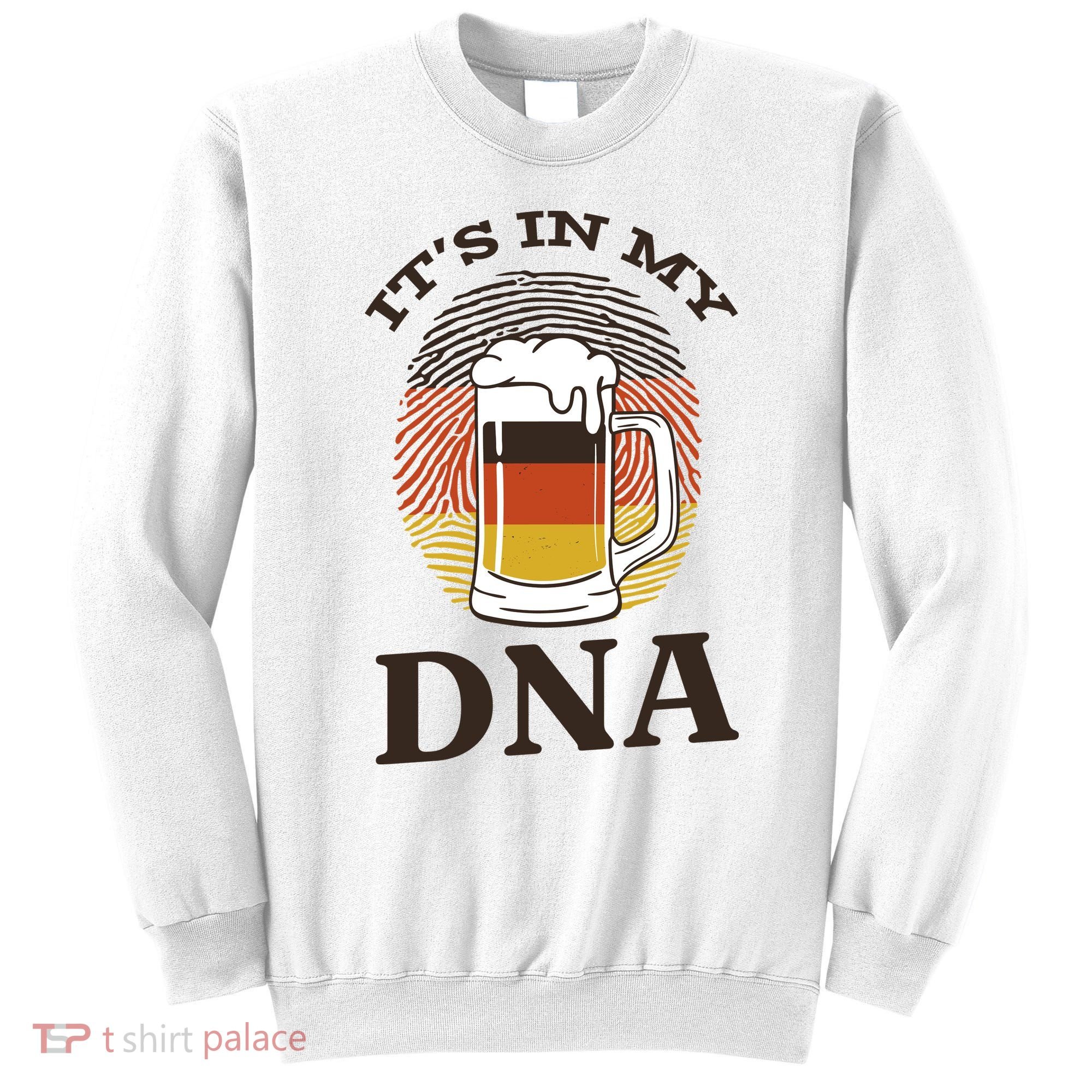It's In My DNA German Beer Sweatshirt