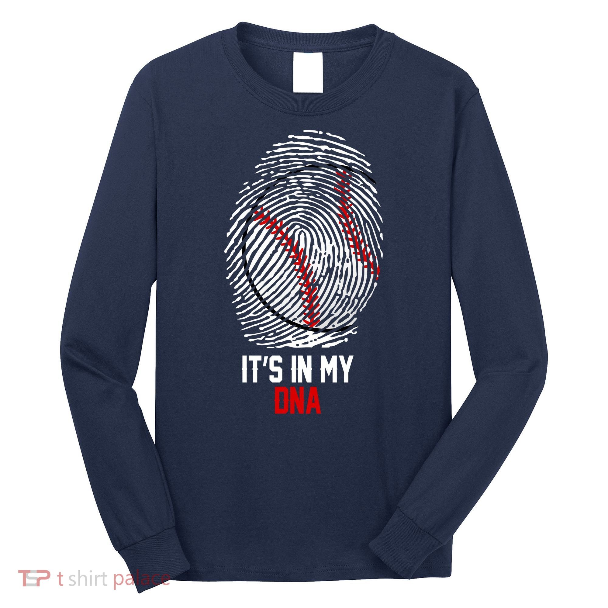 It's In My DNA Baseball Lover Long Sleeve Shirt