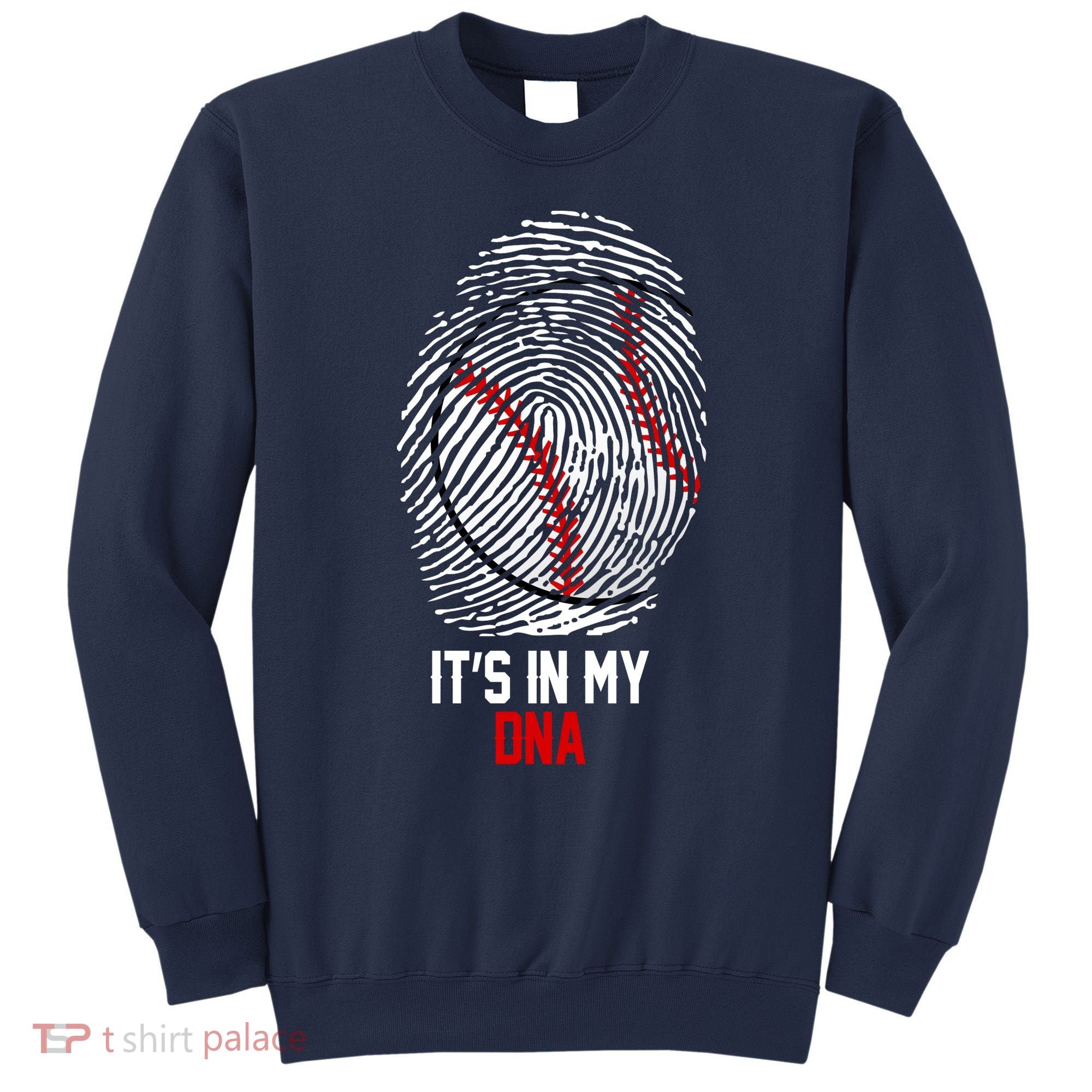It's In My DNA Baseball Lover Sweatshirt