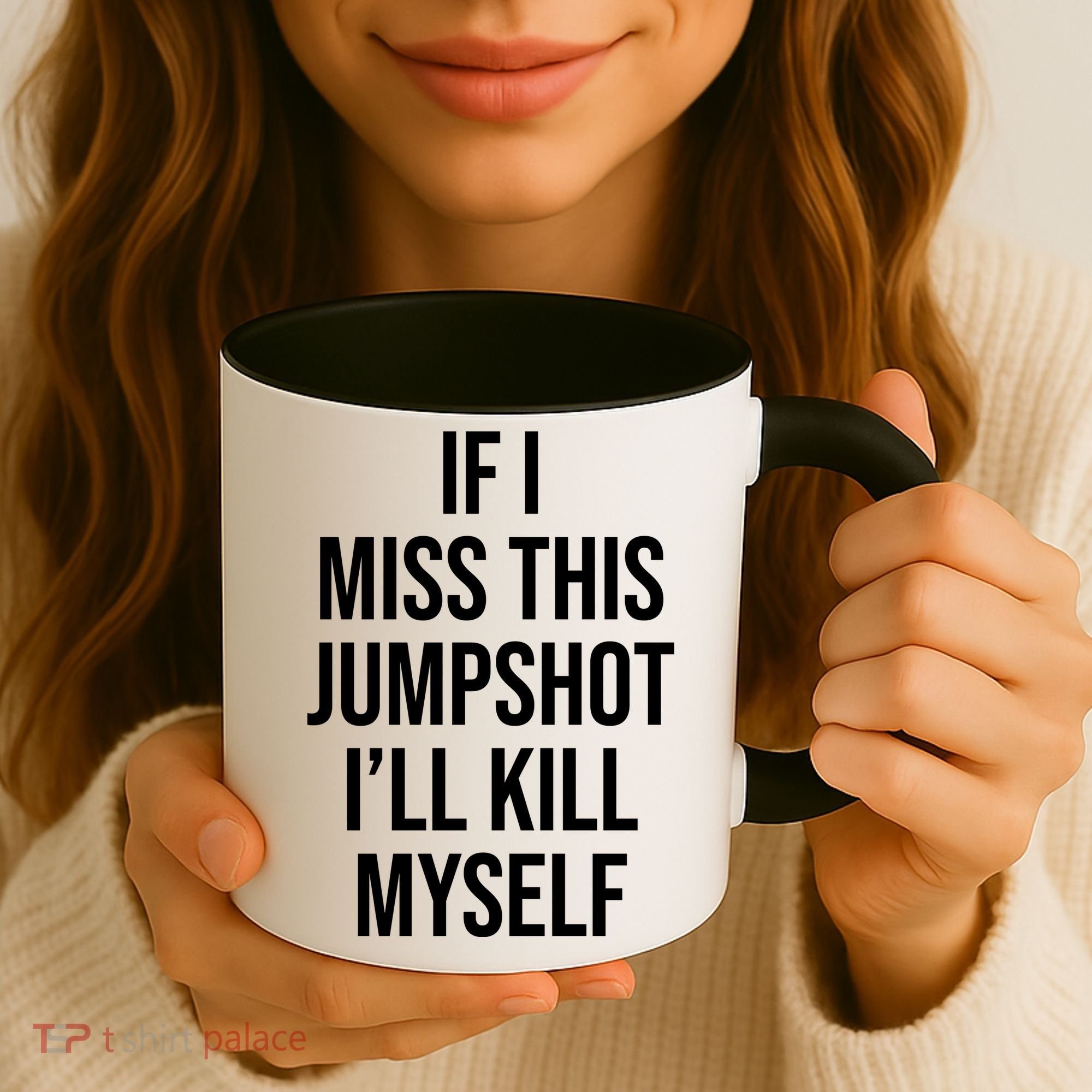 If I Miss This Jumpshot I’ll Kill Myself Coffee Mug