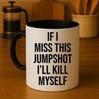 If I Miss This Jumpshot I’ll Kill Myself Coffee Mug thumb 4