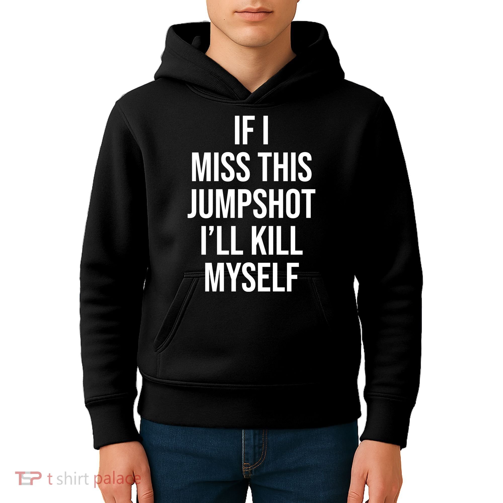 If I Miss This Jumpshot I’ll Kill Myself Kids Hoodie