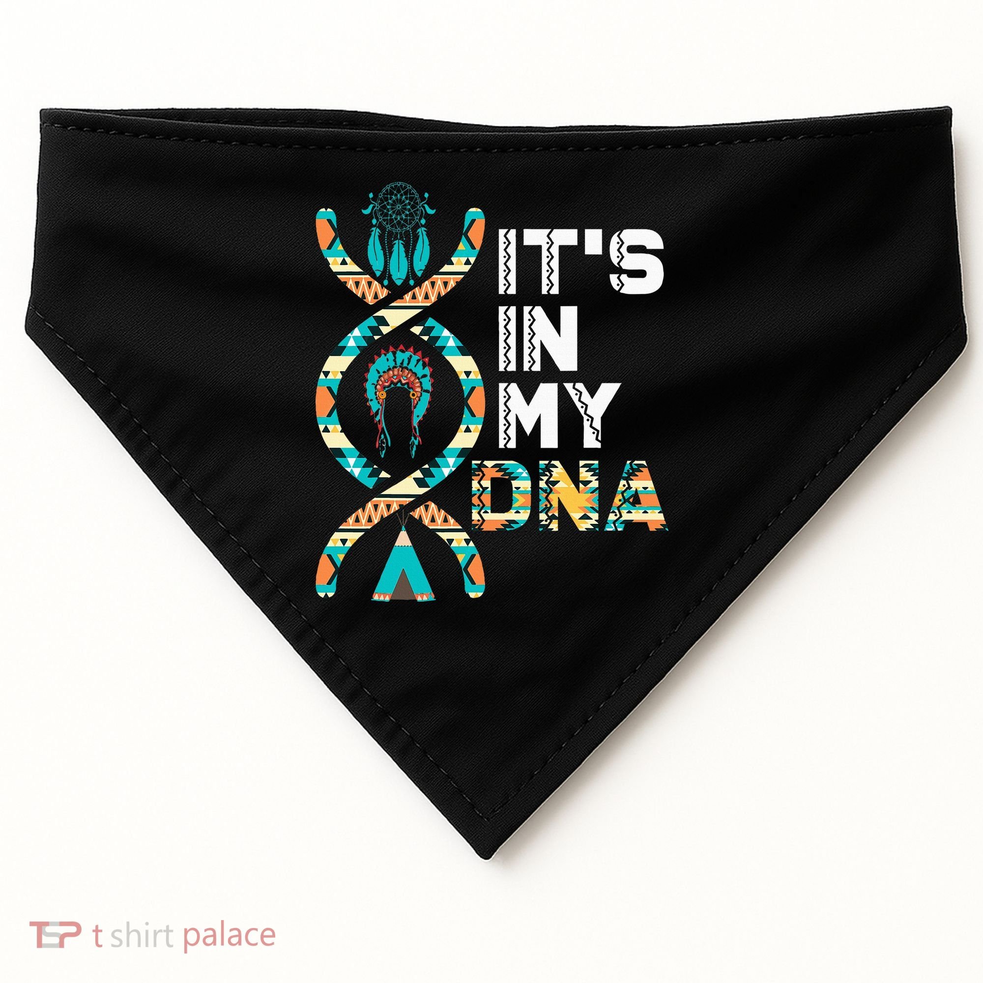 ItS In My Dna Indigenous PeopleS Day Native American USA-Made Doggie Bandana