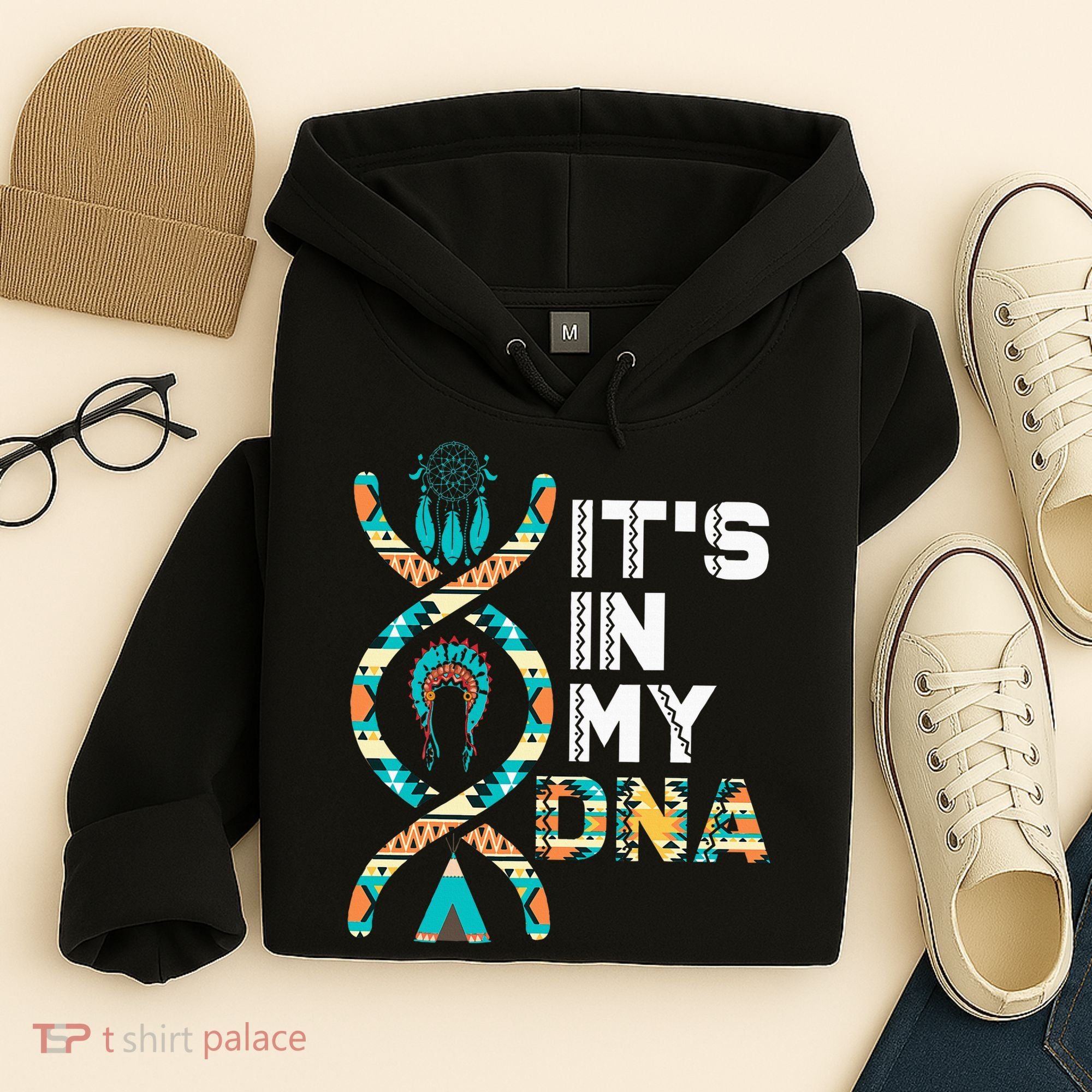 ItS In My Dna Indigenous PeopleS Day Native American Hoodie