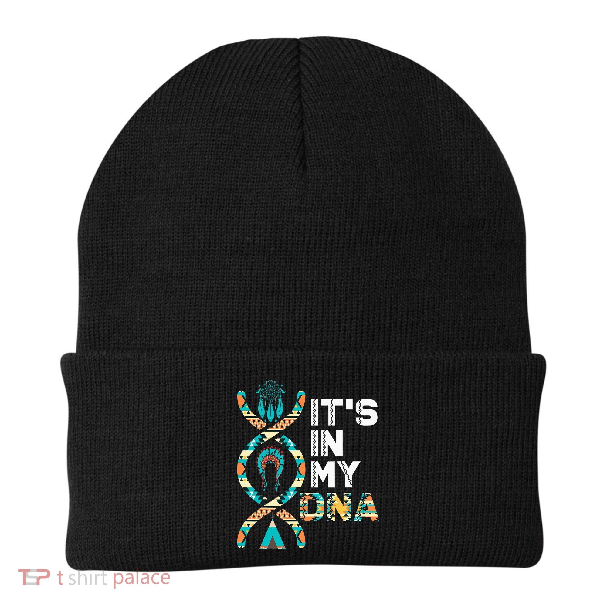 ItS In My Dna Indigenous PeopleS Day Native American Beanie