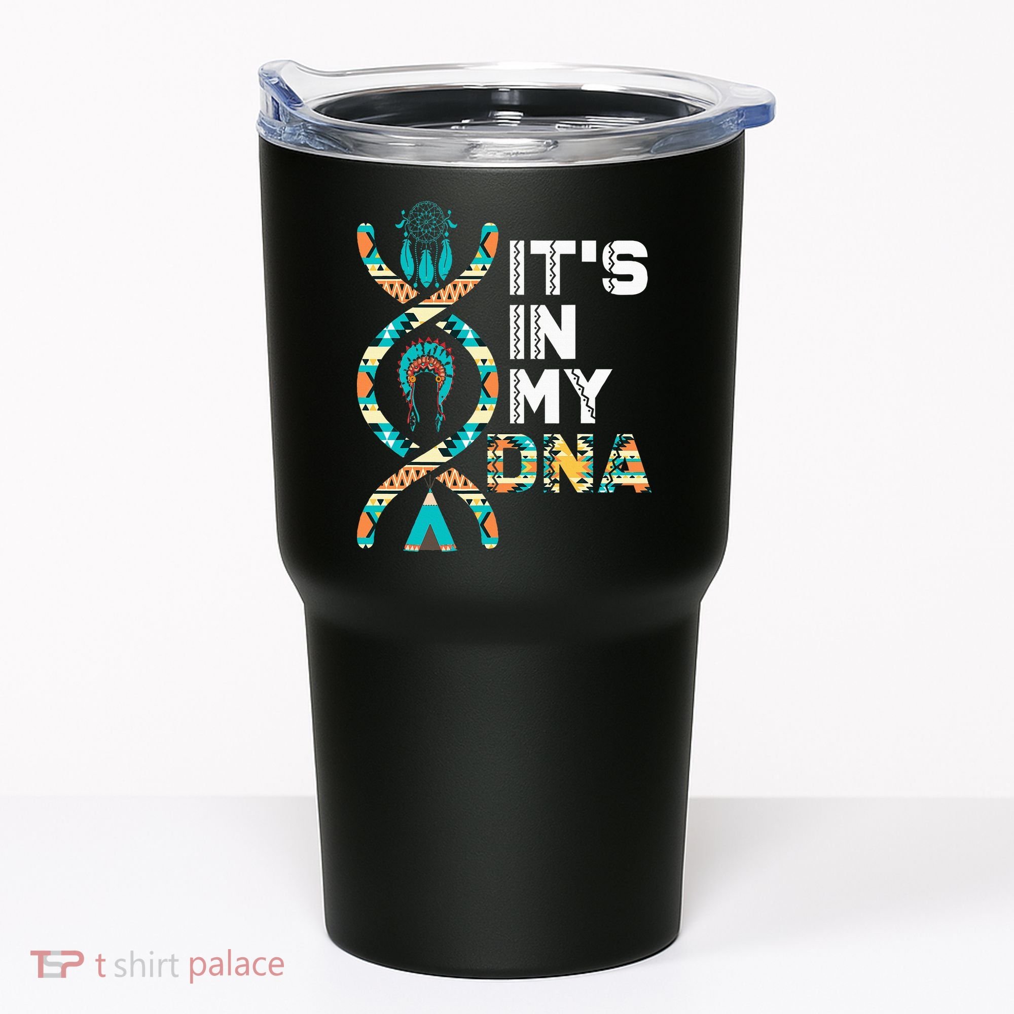 ItS In My Dna Indigenous PeopleS Day Native American Tumbler