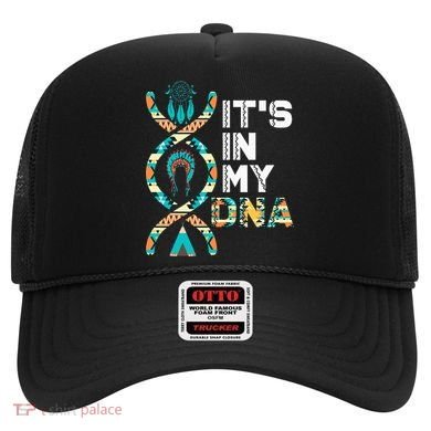 ItS In My Dna Indigenous PeopleS Day Native American Hat