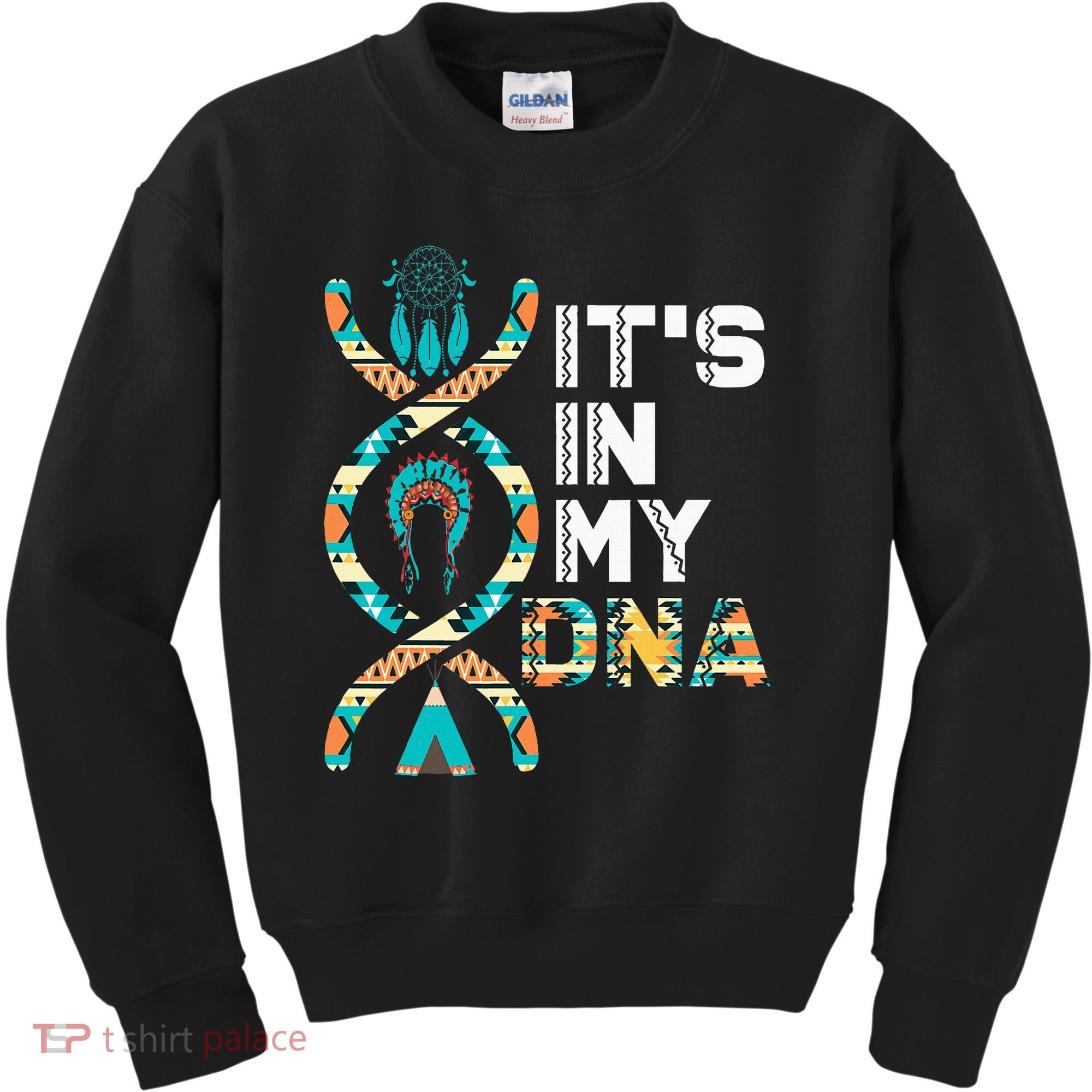 ItS In My Dna Indigenous PeopleS Day Native American Kids Sweatshirt