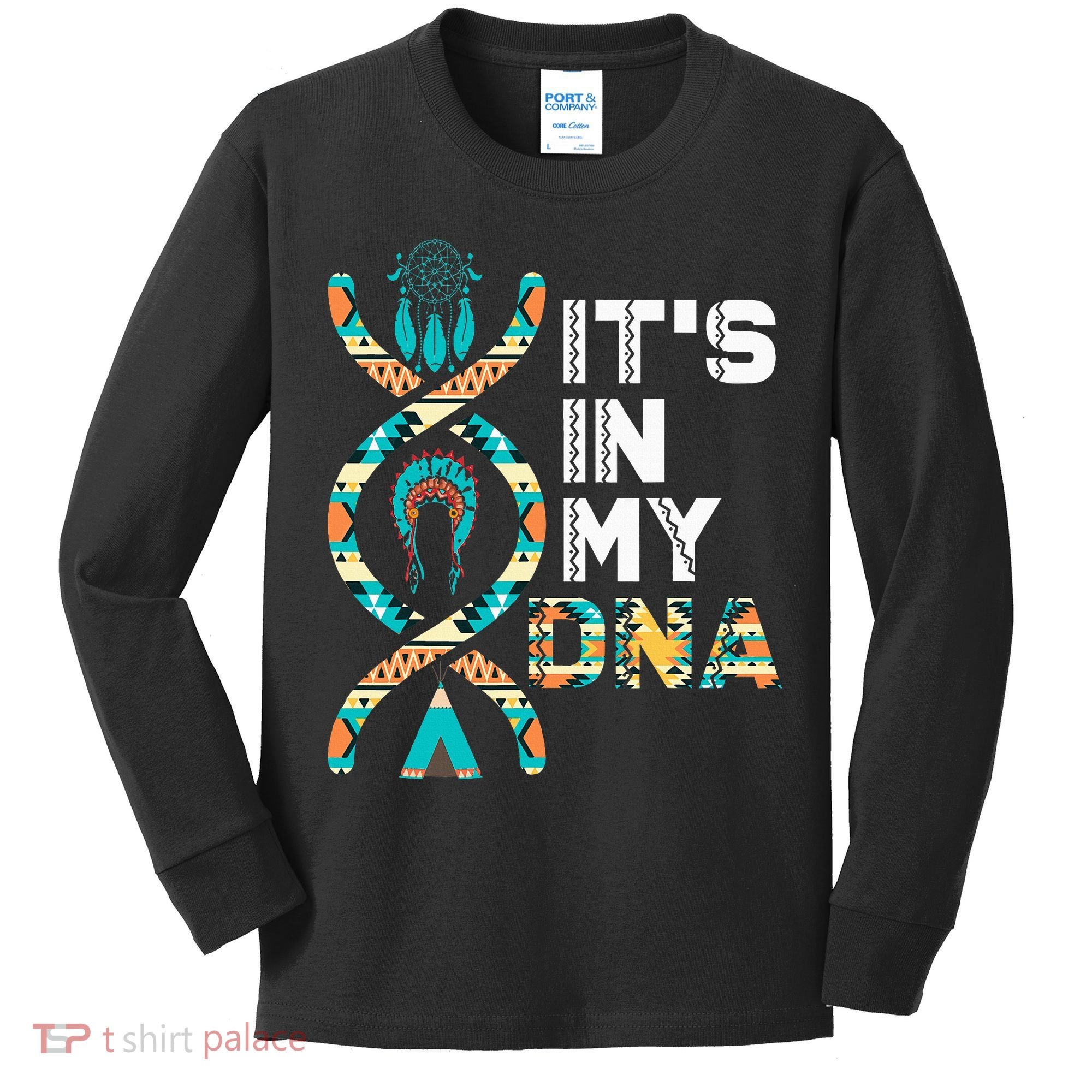 ItS In My Dna Indigenous PeopleS Day Native American Kids Long Sleeve Shirt