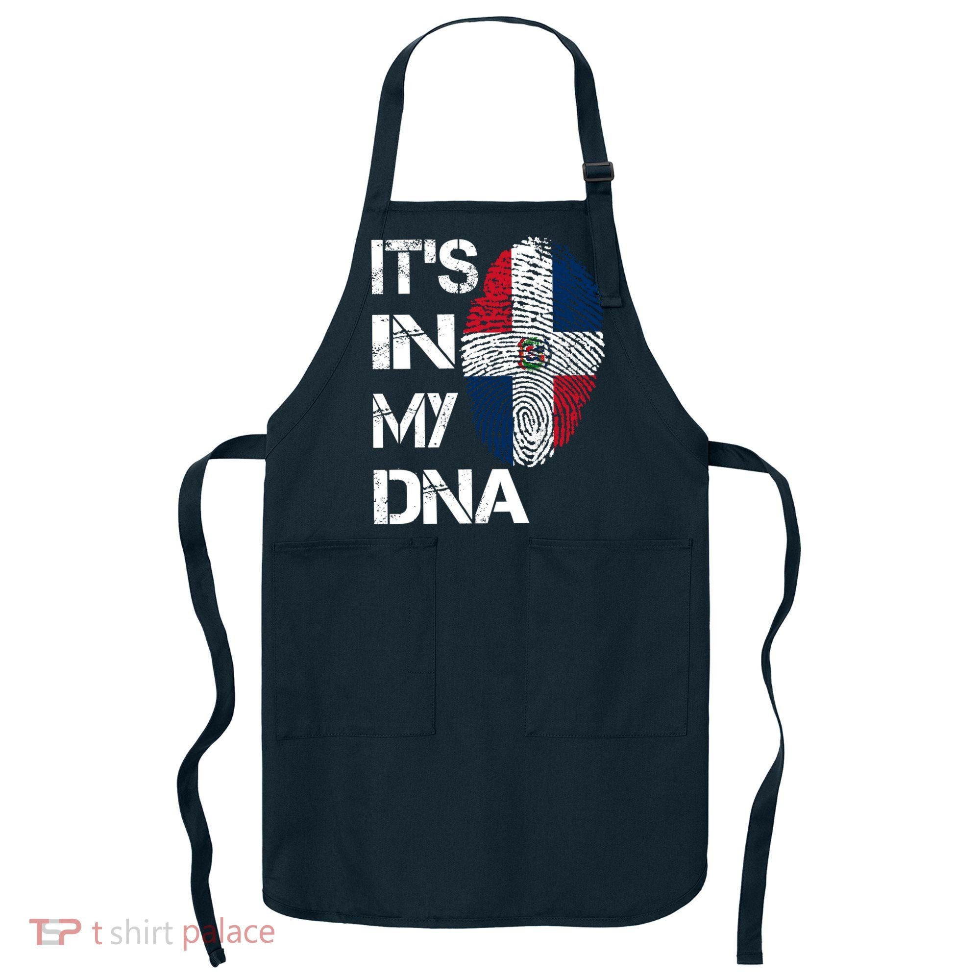 IT'S IN MY DNA Dominican Republic Flag Pride Gift Apron