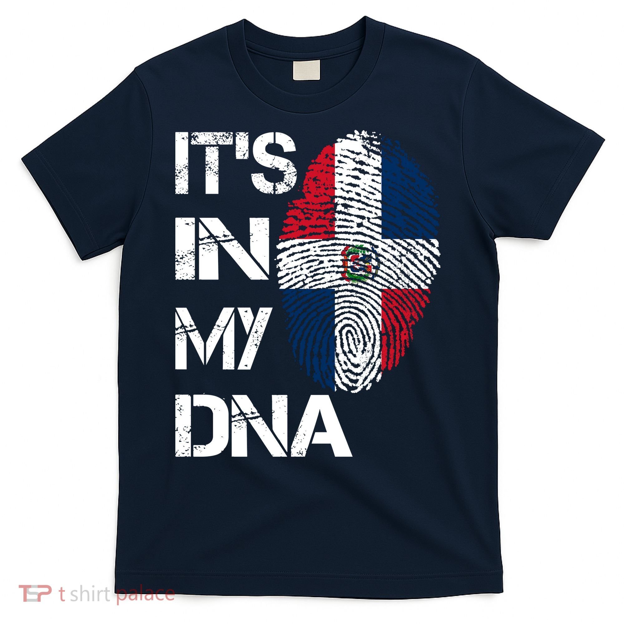 IT'S IN MY DNA Dominican Republic Flag Pride Gift T-Shirt