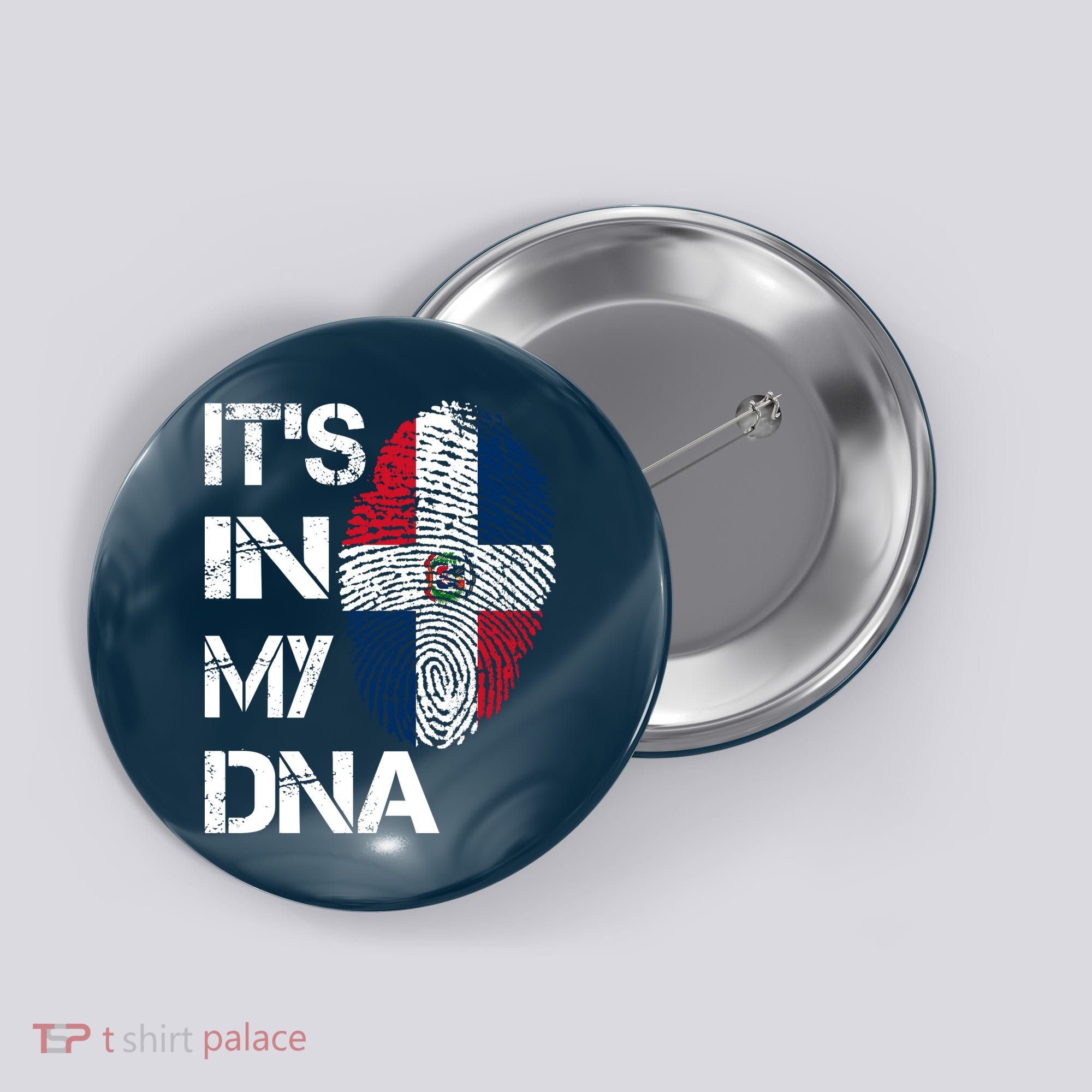 IT'S IN MY DNA Dominican Republic Flag Pride Gift Button