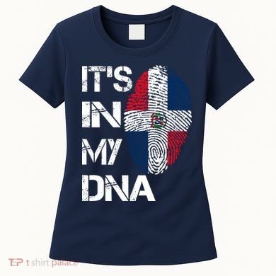 IT'S IN MY DNA Dominican Republic Flag Pride Gift Women's T-Shirt