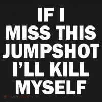 If I Miss This Jumpshot I'll Kill Myself Funny Basketball Sweatshirt thumb 3